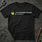 Achievement Unlocked: Fatherhood T-Shirt