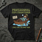 Professional Fish Frightener T-Shirt