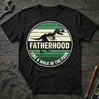 Fatherhood: A Walk in the Park Badge T-Shirt