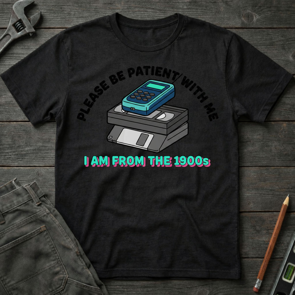 I am from the 1900's T-Shirt