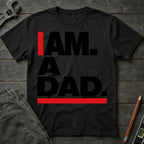 I am a Dad Legacy T-Shirt