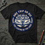 One Trip or Die T-Shirt
