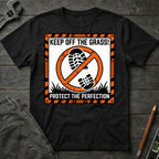 Keep off the Grass! T-Shirt