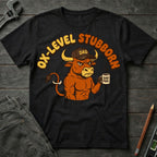 Ox Level Stubborn T-Shirt