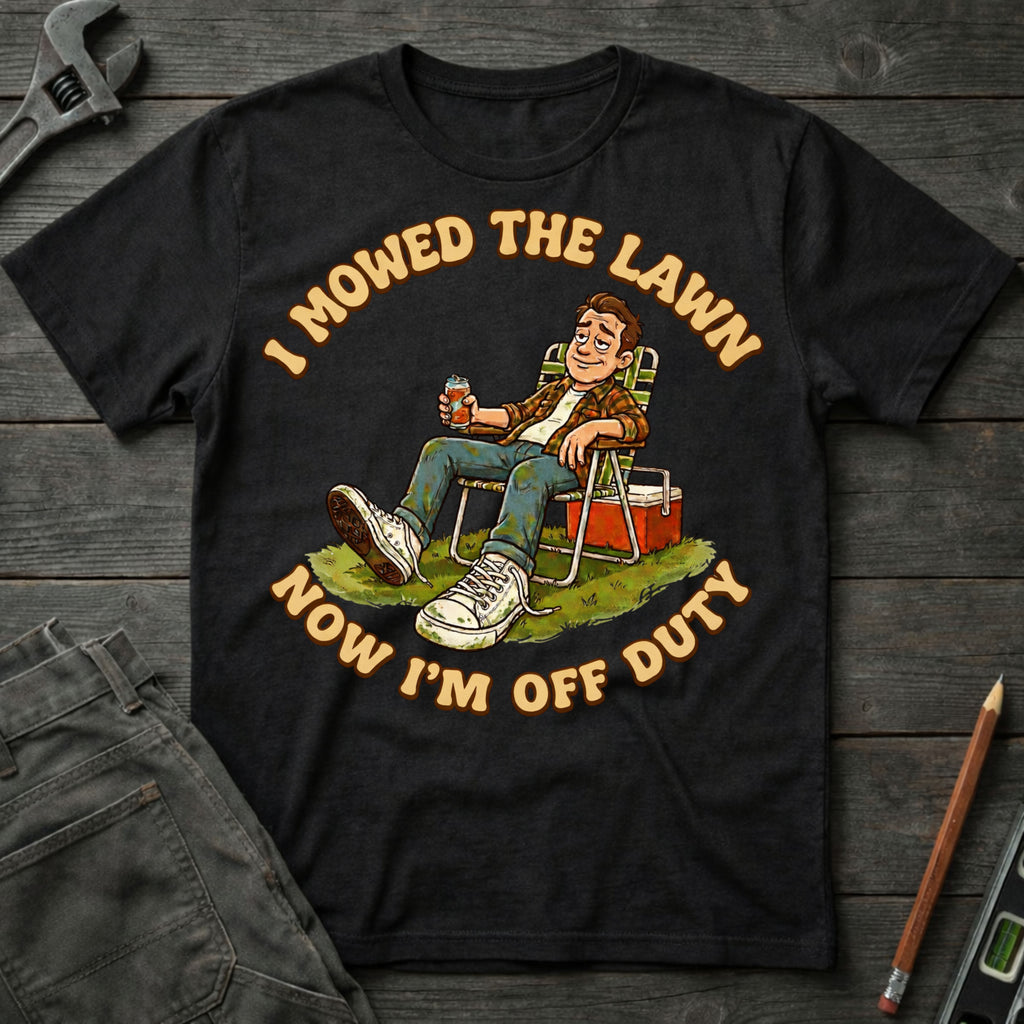 I Mowed the Lawn T-Shirt