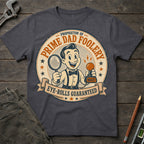 Prime Dad Foolery T-Shirt