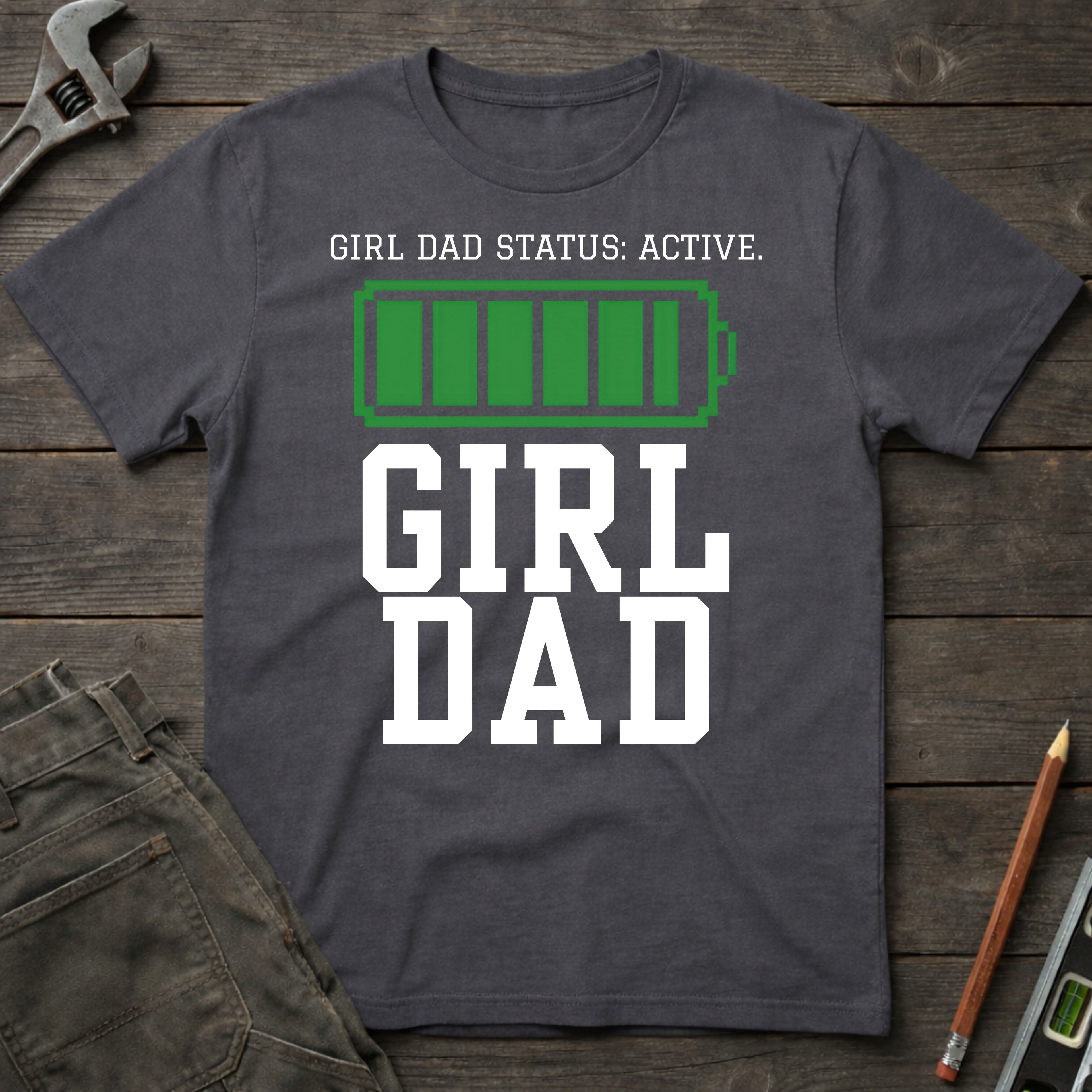 Status: Girl Dad T-Shirt