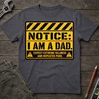 Notice I am a Dad T-Shirt