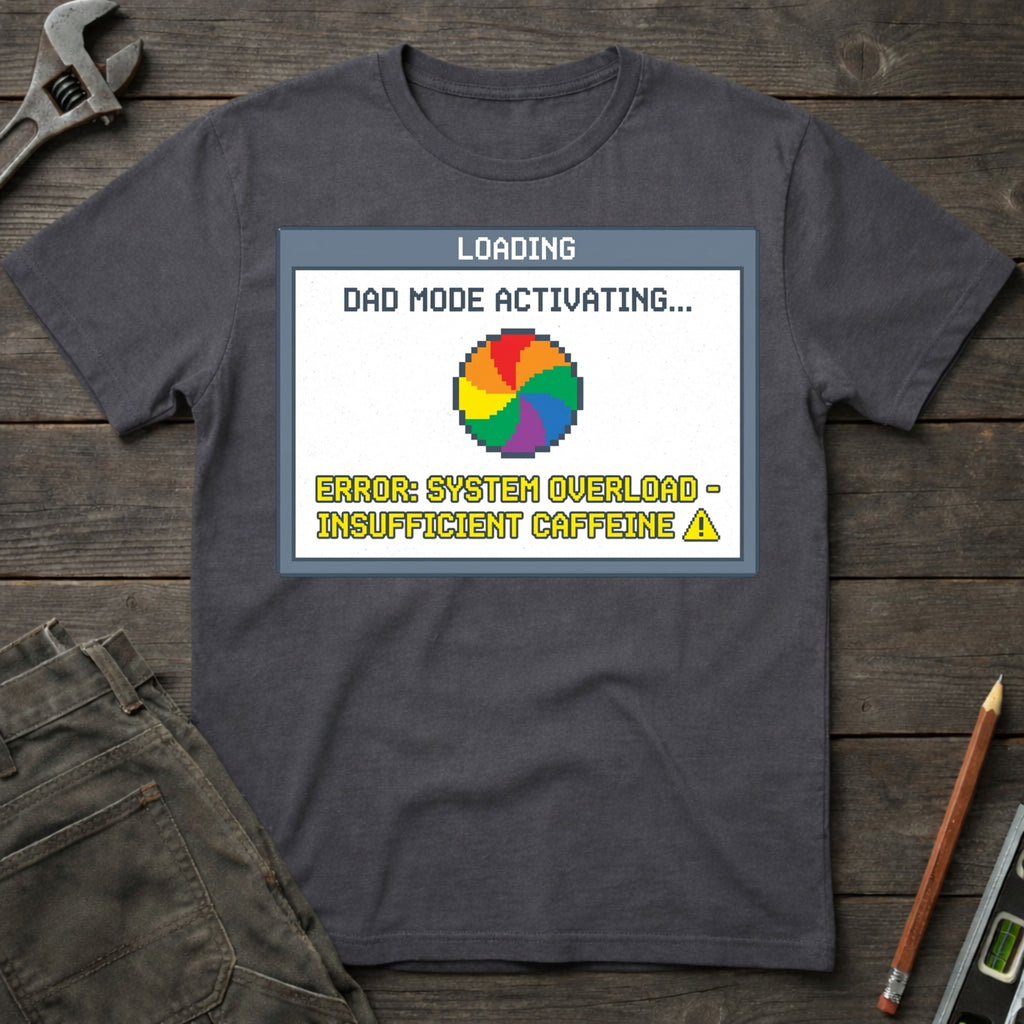Dad Mode Activating T-Shirt