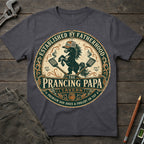 The Prancing Papa T-Shirt