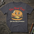The Dad Tax T-Shirt
