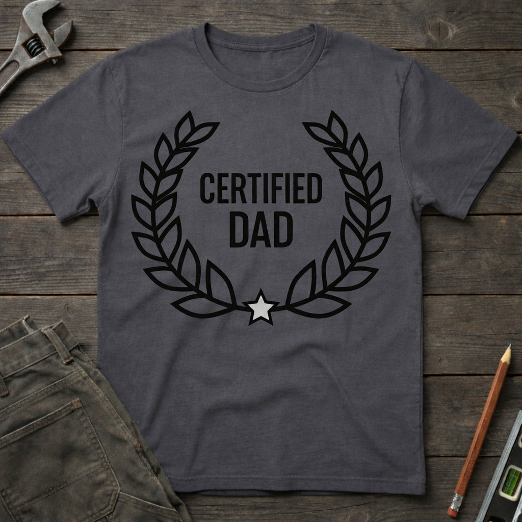 The Certified Dad T-Shirt