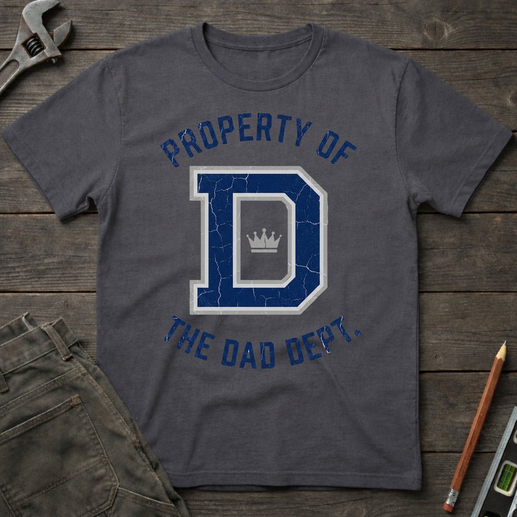 Property of the Dad Dept. T-Shirt