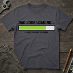 Dad Joke Loading... T-Shirt