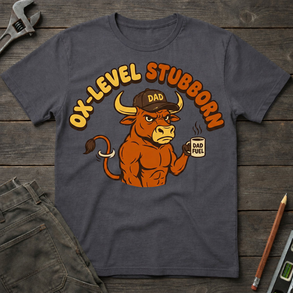 Ox Level Stubborn T-Shirt