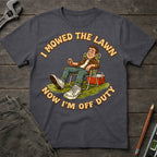 I Mowed the Lawn T-Shirt