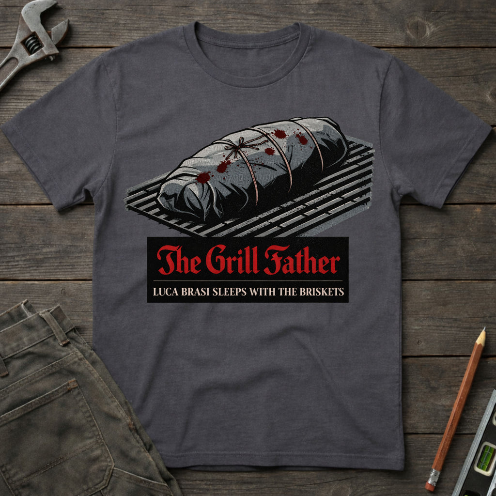 The Grill Father: Sleeping with the Briskets T-Shirt