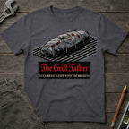 The Grill Father: Sleeping with the Briskets T-Shirt