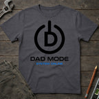 Dad Mode T-Shirt