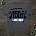 This is What a Awesome Dad Looks Like T-Shirt