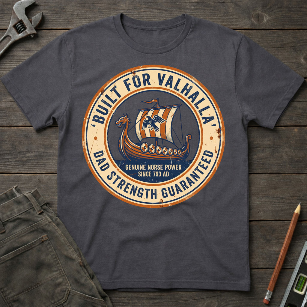Built for Valhalla T-Shirt