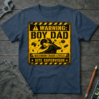 Warning: Boy Dad T-Shirt