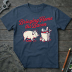 Bringing Home the Bacon T-Shirt