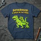 Fatherhood: a Walk in the Park T-Shirt