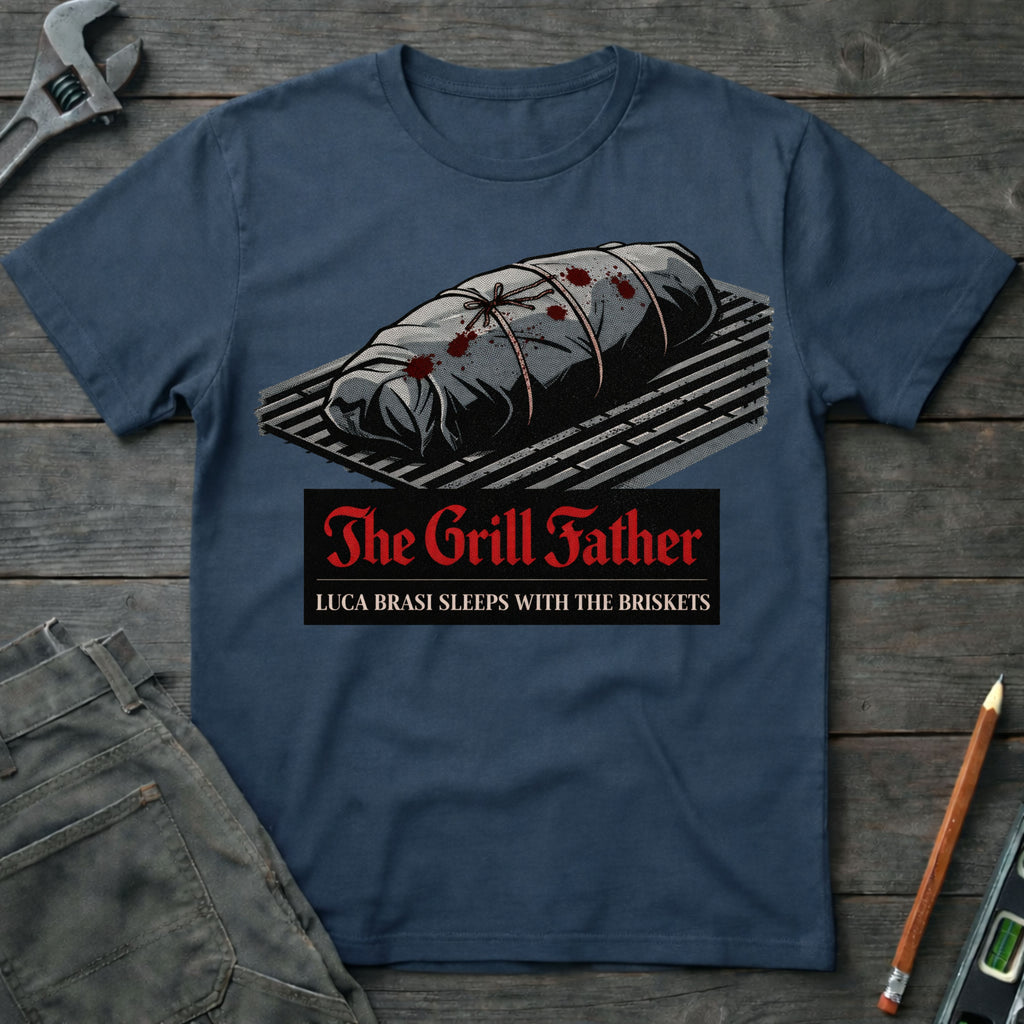 The Grill Father: Sleeping with the Briskets T-Shirt