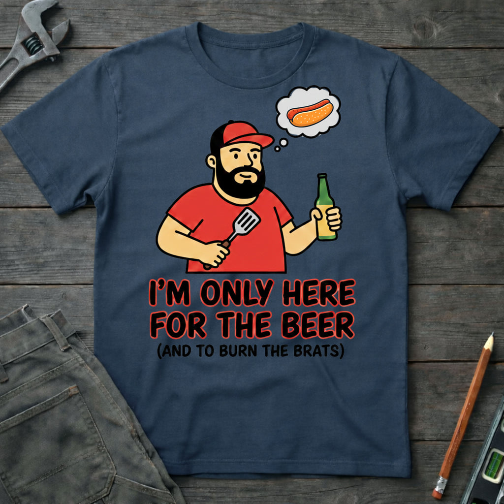 Here for the Beer T-Shirt
