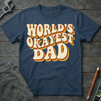 World's Okayest Dad T-Shirt