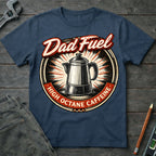 Dad Fuel T-Shirt