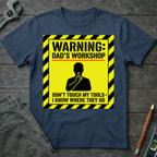 Warning: Dad's Workshop T-Shirt