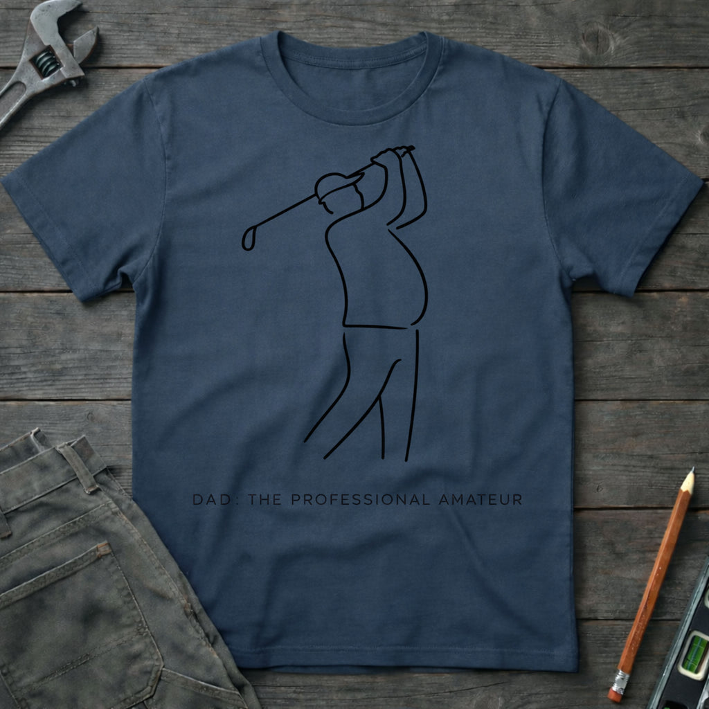 Dad - The Professional Amateur T-Shirt