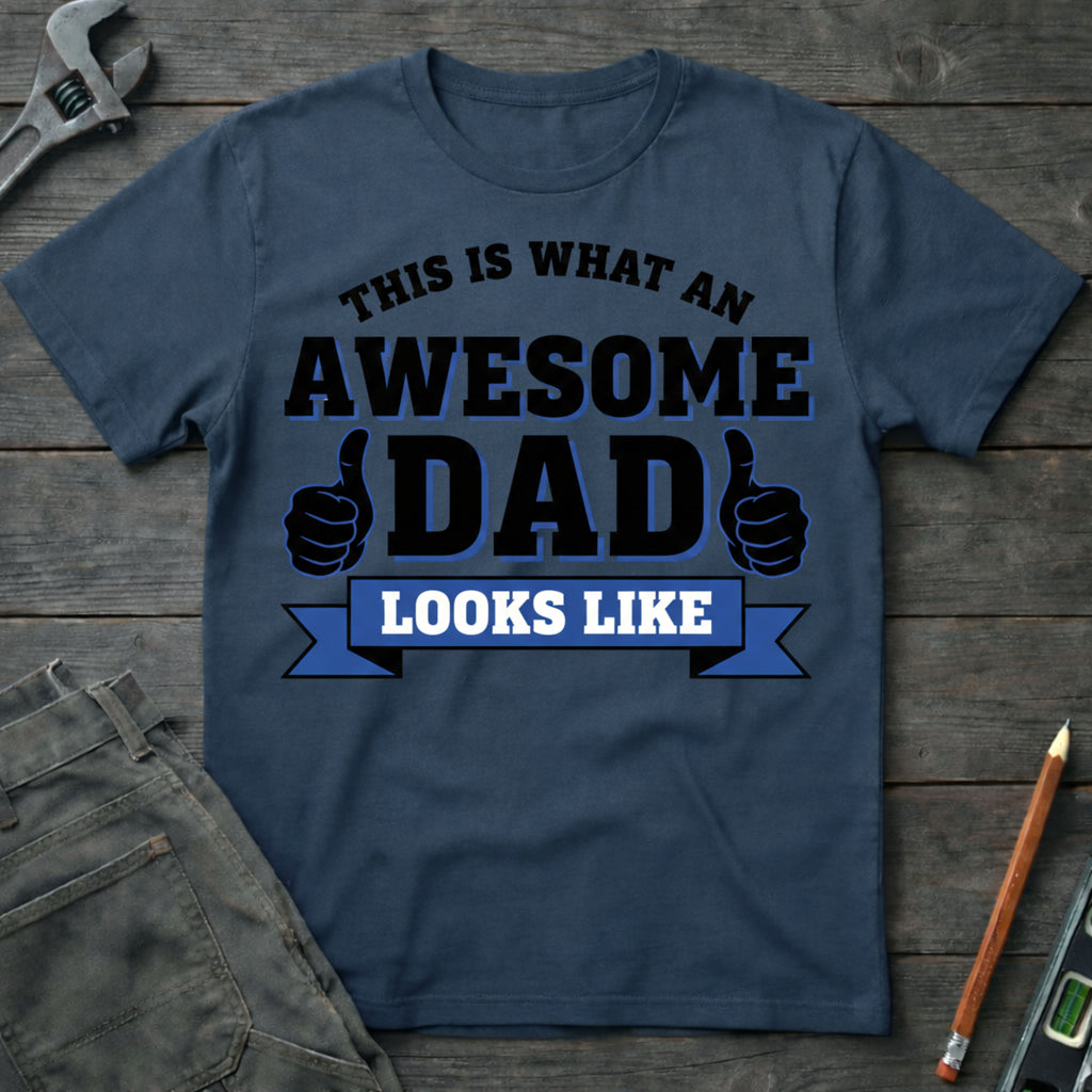 This is What a Awesome Dad Looks Like T-Shirt