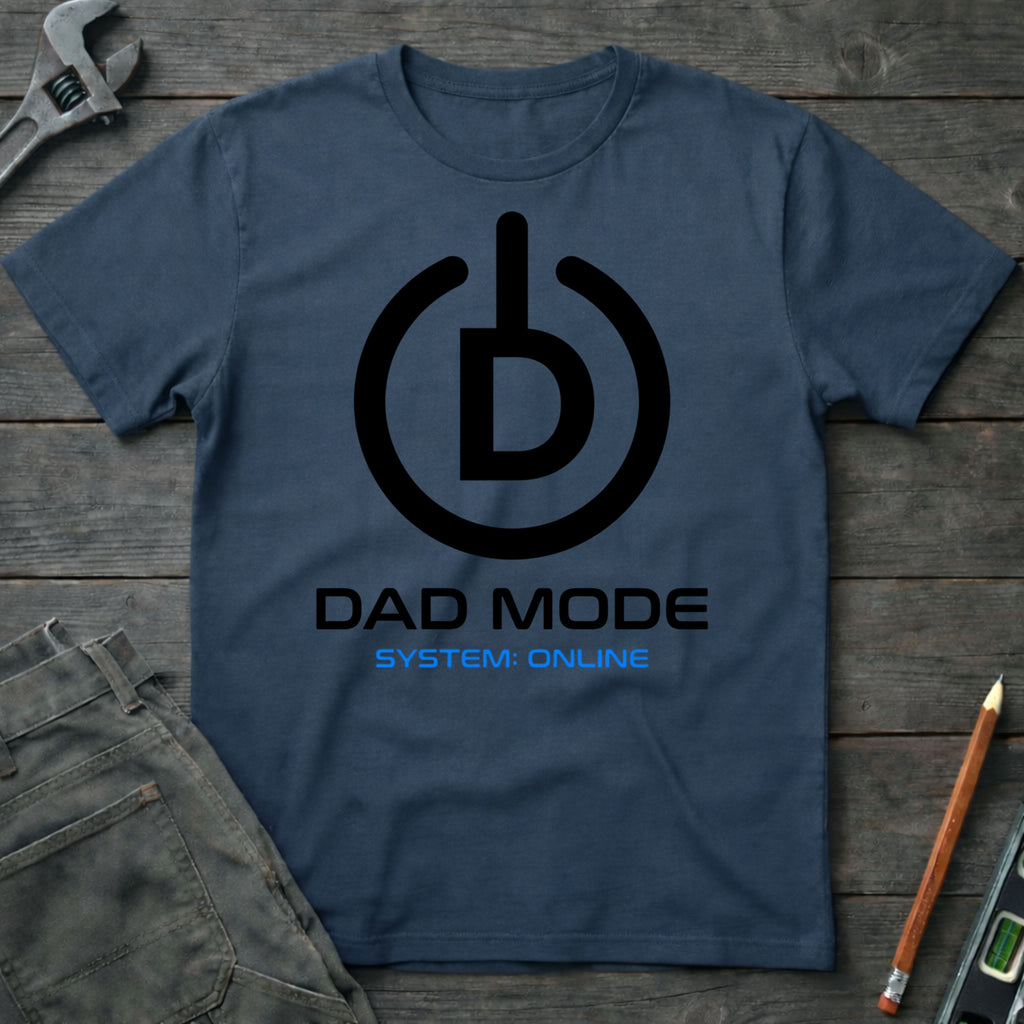 Dad Mode T-Shirt