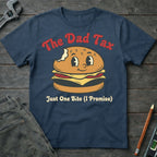 The Dad Tax T-Shirt
