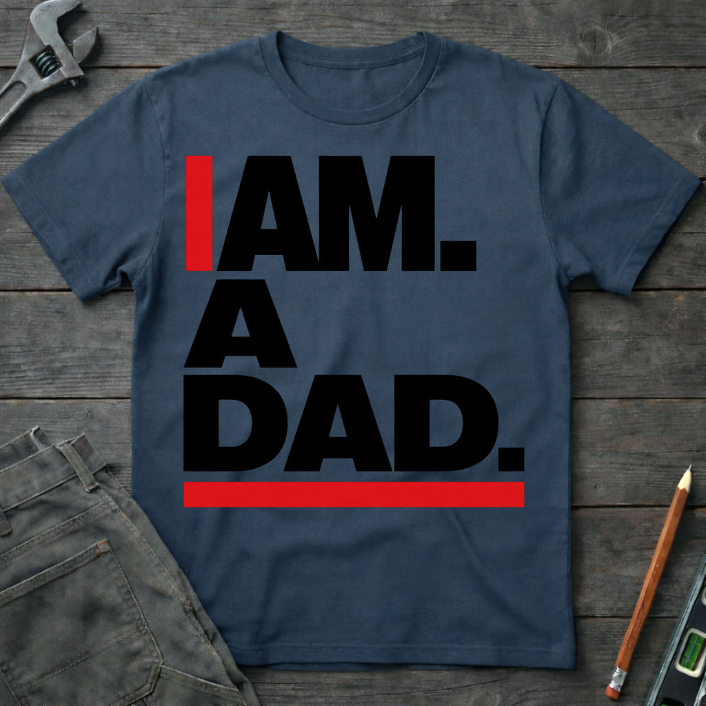 I am a Dad Legacy T-Shirt