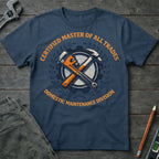 Certified Master of all Trades T-Shirt