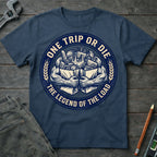 One Trip or Die T-Shirt
