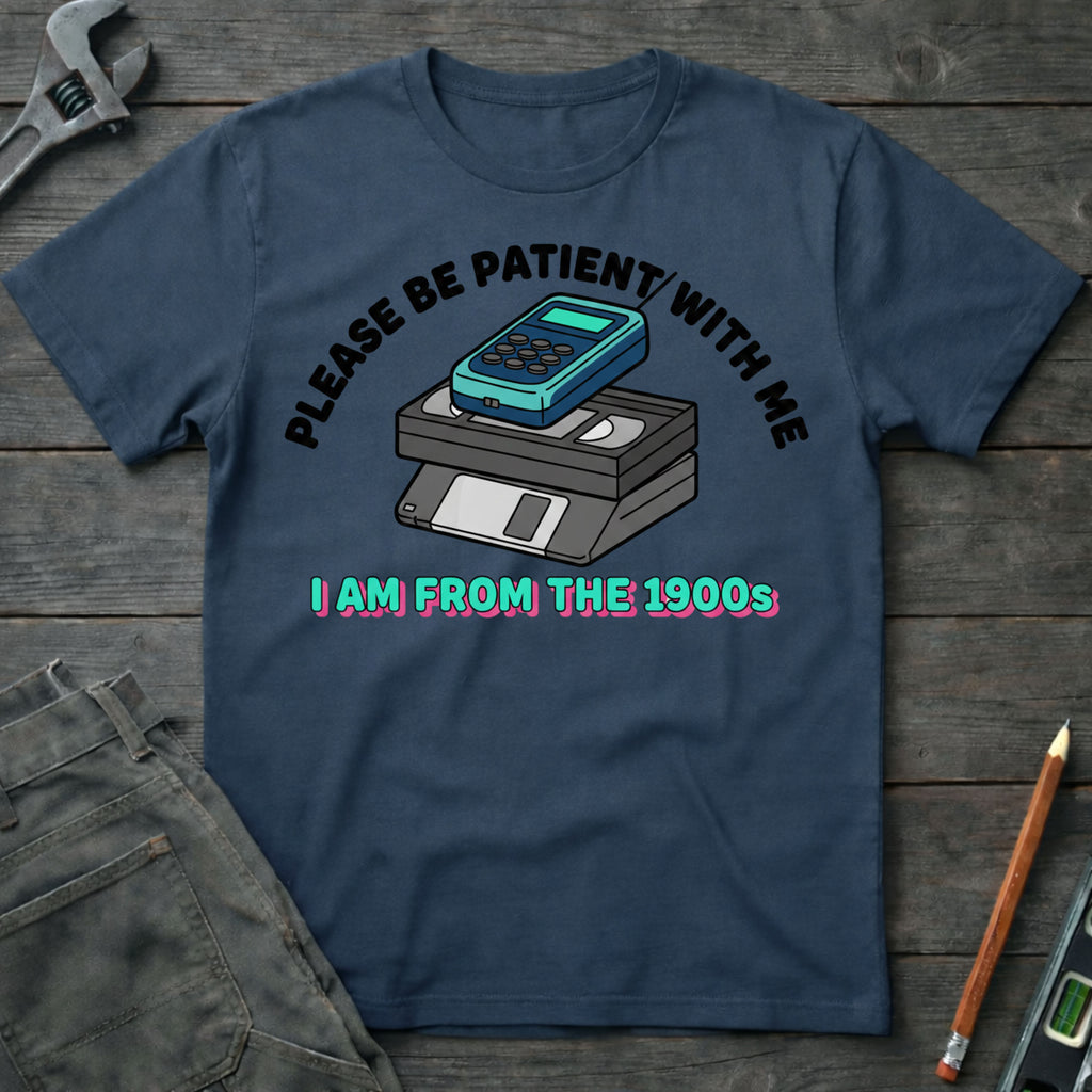 I am from the 1900's T-Shirt