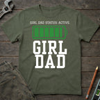 Status: Girl Dad T-Shirt