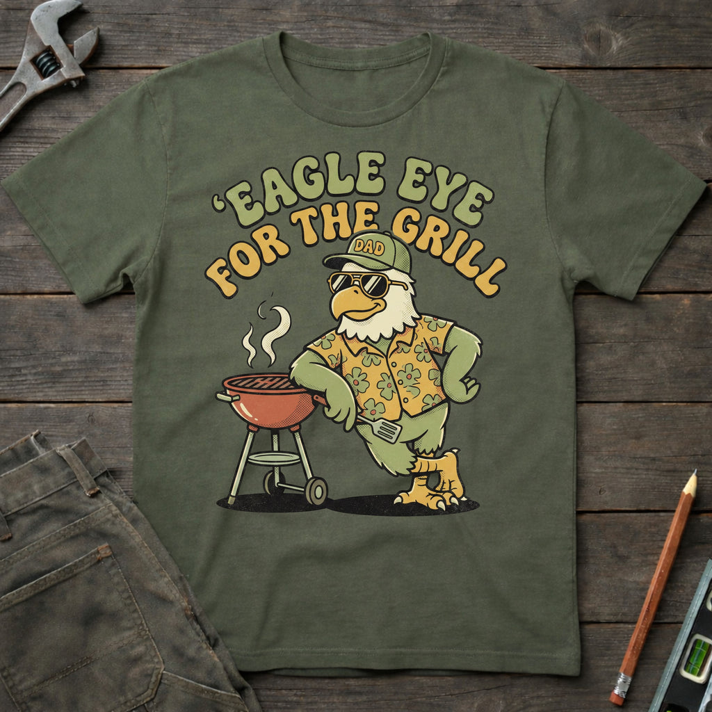 Eagle Eye for the Grill T-Shirt