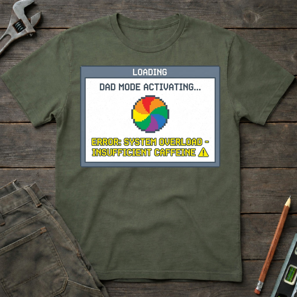 Dad Mode Activating T-Shirt
