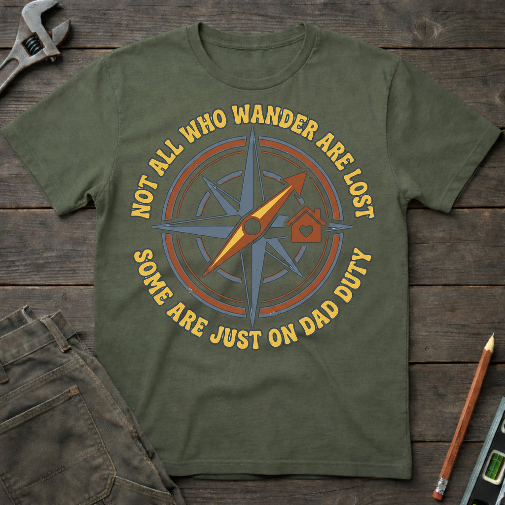 Not Who Wander are Lost T-Shirt