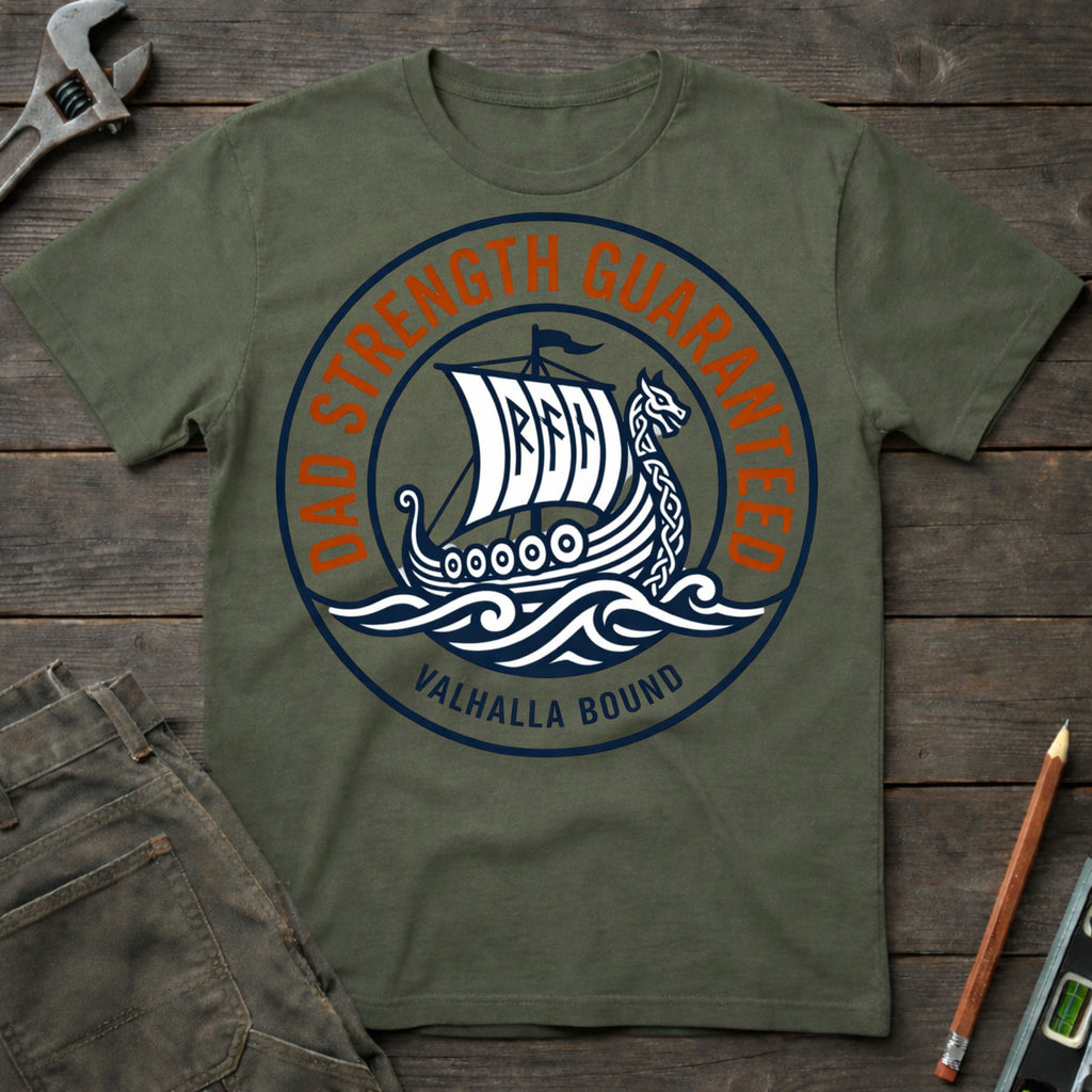 Dad Strength, Valhalla Bound T-Shirt