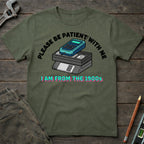 I am from the 1900's T-Shirt