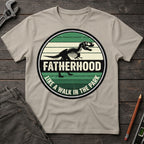 Fatherhood: A Walk in the Park Badge T-Shirt