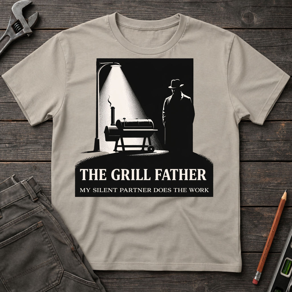 The Grill Father: My Silent Friend T-Shirt
