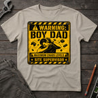 Warning: Boy Dad T-Shirt